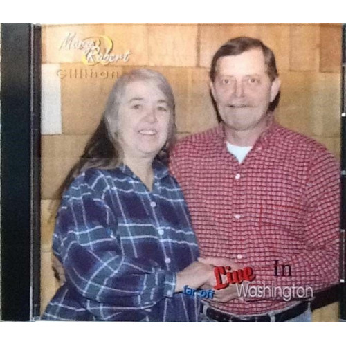 Live in Far Off Washington ~ Mary and Robert Gillihan ~ Folk ~ CD ~ Used VG