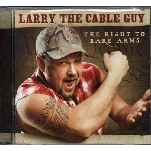 The Right To Bare Arms ~ Larry the Cable Guy ~ Comedy ~ Humor ~ CD ~ New