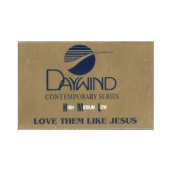 Love Them Like Jesus ~ Daywind ~ Christian ~ Gospel ~ Karaoke ~ Cass ~ Good
