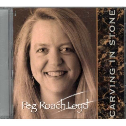 Carving in Stone ~ Peg Roach Loyd ~ Folk ~ CD Album ~ New