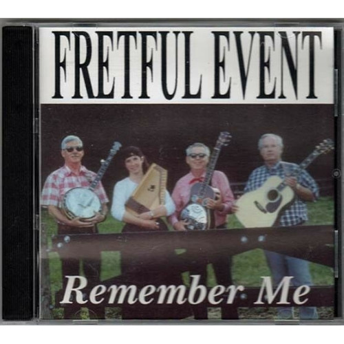 Remember Me ~ Fretful Event ~ Bluegrass ~ Country ~ CD ~ Good