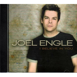 I Believe in You ~ Joel Engle ~ Christian ~ Contemporary ~ CD ~ Used VG