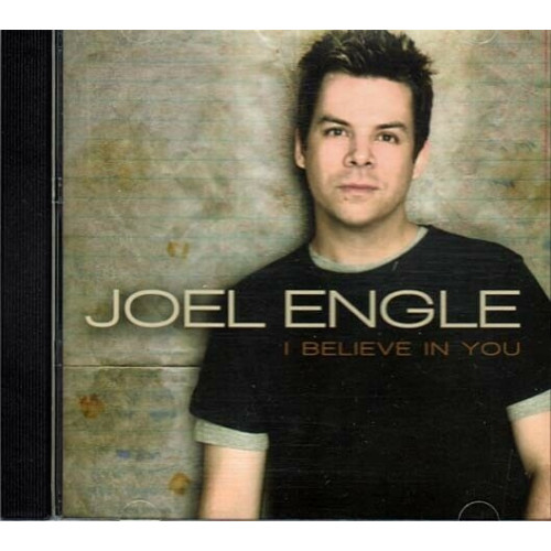 I Believe in You ~ Joel Engle ~ Christian ~ Contemporary ~ CD ~ Used VG