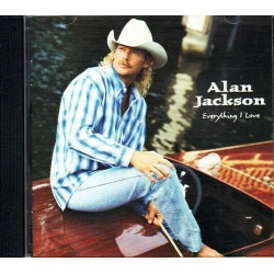 Everything I Love ~ Alan Jackson ~ Country ~ CD ~ Used VG