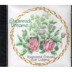 Shamrock Dreams ~ Raymond Creasy and Sue Lukens ~ Celtic ~ Folk ~ CD ~ New