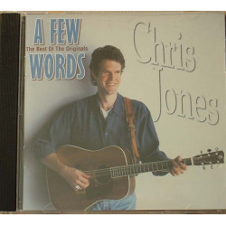 A Few Words: Best of the Originals ~ Chris Jones ~ Bluegrass ~ CD ~ Used VG