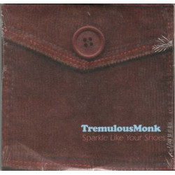 Sparkle Like Your Shoes ~ Tremulous Monk ~ Rock ~ Pop ~ CD ~ New