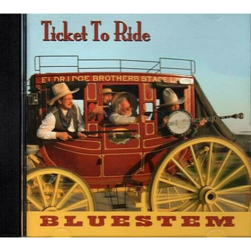 Ticket to Ride ~ Bluestem ~ Contemporary Country ~ CD ~ Used VG