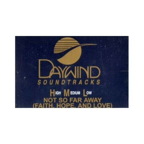 Not So Far Away (Faith, Hope, Love) ~ Daywind ~ Christian ~ Karaoke ~ Cass Good