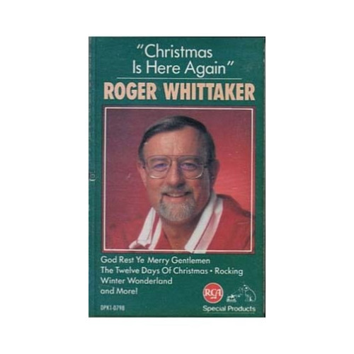 Christmas Is Here Again ~ Roger Whittaker ~ Seasonal ~ Holiday ~ Cassette ~ Good