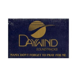 Mama Don't Forget to Pray for Me ~ Daywind ~ Christian ~ Karaoke ~ Cass ~ Good