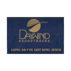 Long As I've Got King Jesus ~ Daywind ~ Christian ~ Gospel ~ Karaoke ~ Cass Good