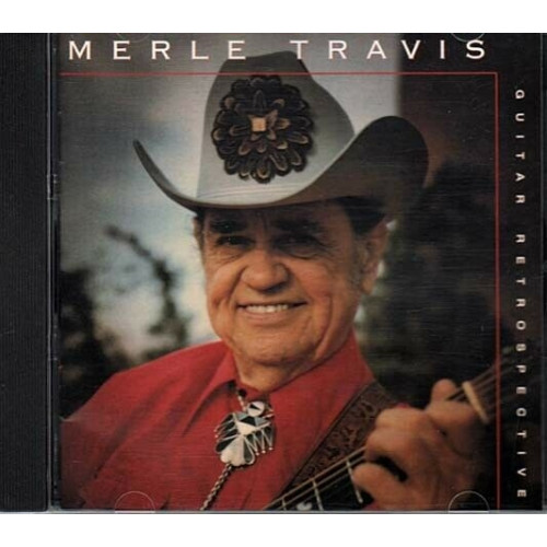 Guitar Retrospective ~ Merle Travis ~ Bluegrass ~ Country ~ CD ~ Used VG