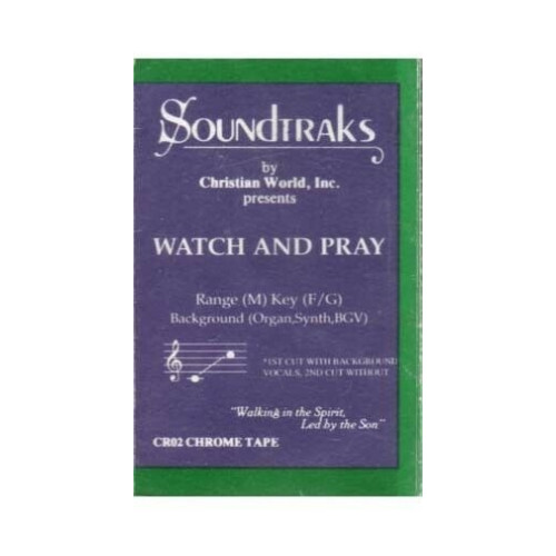 Watch and Pray ~ Soundtraks ~ Christian ~ Gospel ~ Karaoke ~ Cass ~ Good