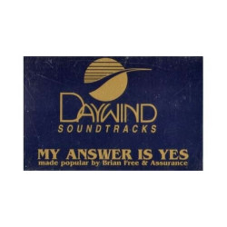 My Answer Is Yes ~ Daywind ~ Christian ~ Gospel ~ Karaoke ~ Cass ~ Good