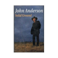 Solid Ground ~ John Anderson ~ Country ~ Cassette ~ Good