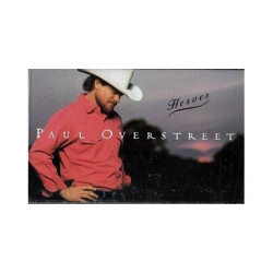 Heroes ~ Paul Overstreet ~ Contemporary Country ~ Cassette ~ Good