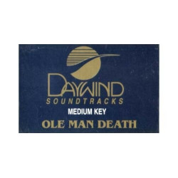 Ole Man Death ~ Daywind ~ Christian ~ Gospel ~ Karaoke ~ Cass ~ Good