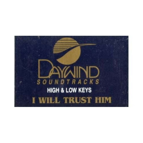 I Will Trust Him ~ Daywind ~ Christian ~ Gospel ~ Karaoke ~ Cass ~ Good