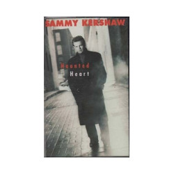 Haunted Heart ~ Sammy Kershaw ~ Contemporary Country ~ Cassette ~ Good