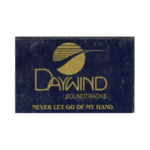 Never Let Go of My Hand ~ Daywind ~ Christian ~ Gospel ~ Karaoke ~ Cass ~ Good