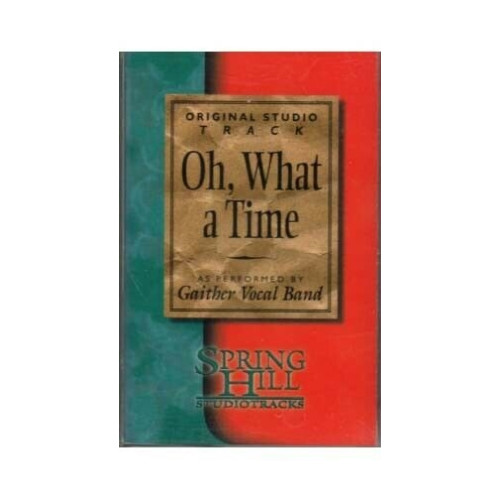 Oh, What  Time ~ Studiotracks ~ Christian ~ Gospel ~ Karaoke ~ Cass ~ Good