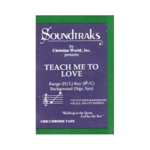 Teach Me to Love ~ Soundtraks ~ Christian ~ Gospel ~ Karaoke ~ Cass ~ Good