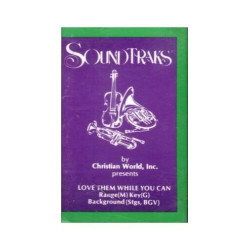 Love Them While You Can ~ Soundtraks ~ Christian ~ Gospel ~ Karaoke ~ Cass  Good