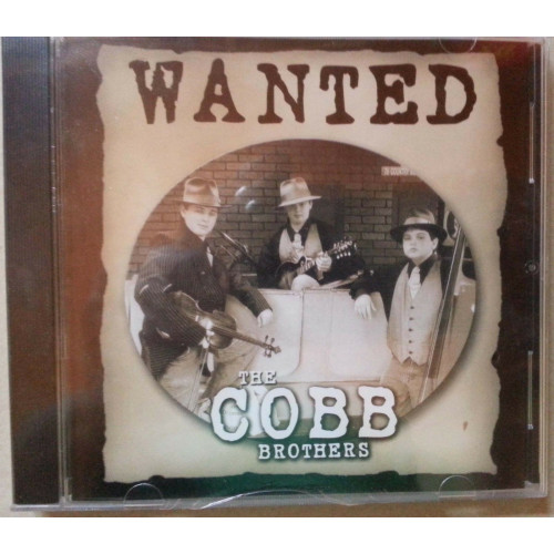 Wanted ~ The Cobb Brothers ~ Bluegrass ~ Country ~ CD Album ~ New ~ 2009