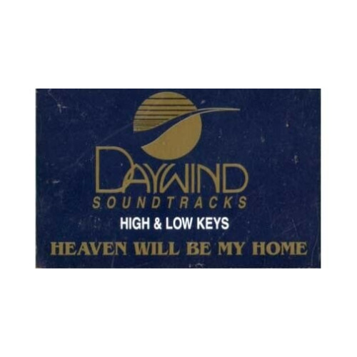 Heaven Will Be My Home ~ Daywind ~ Christian ~ Gospel ~ Karaoke ~ Cass ~ Good