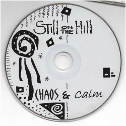 Chaos and Calm ~ Still On the Hill ~ CD ~ Acceptable