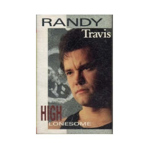 High Lonesome ~ Randy Travis ~ Country ~ Cassette ~ Good