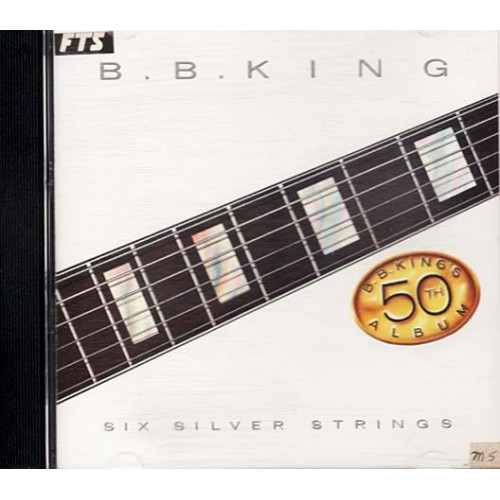 Six Silver Strings ~ B.B. King ~ Jazz - Blues ~ CD ~ Used VG