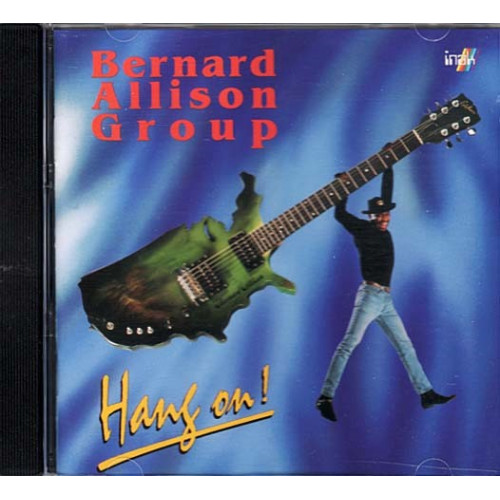 Hang on ~ Bernard Allison ~ Jazz - Blues ~ CD ~ Used VG