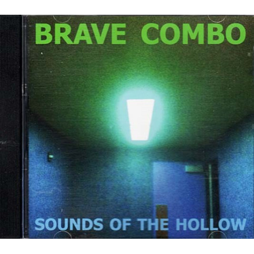 Sounds of the Hollow ~ Brave Combo ~ Jazz - Blues ~ CD ~ Good