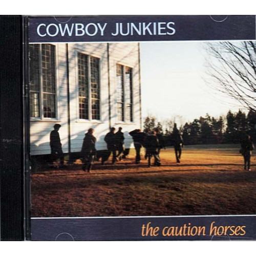 The Caution Horses ~ Cowboy Junkies ~ Jazz - Blues ~ CD ~ Used VG