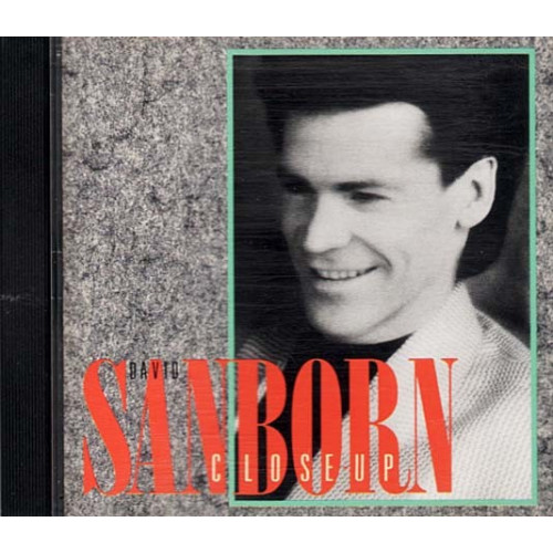 Close-Up ~ David Sanborn ~ Jazz - Blues ~ CD ~ Used VG