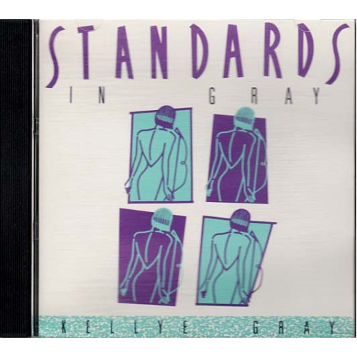 Standards In Gray ~ Kellye Gray ~ Jazz - Blues ~ CD ~ Used VG