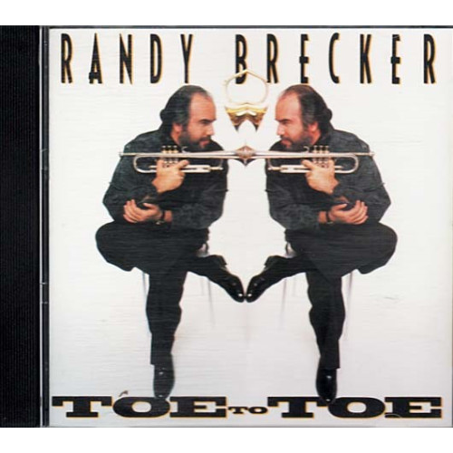Toe to Toe ~ Randy Brecker ~ Jazz - Blues ~ CD ~ Used VG