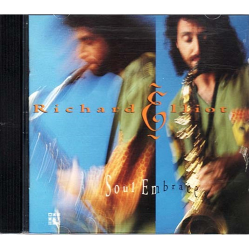 Soul Embrace ~ Richard Elliot ~ Jazz - Blues ~ CD ~ Used VG