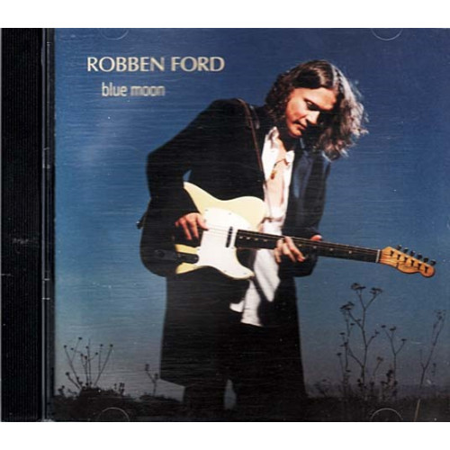Blue Moon ~ Robben Ford ~ Jazz - Blues ~ CD ~ Used VG