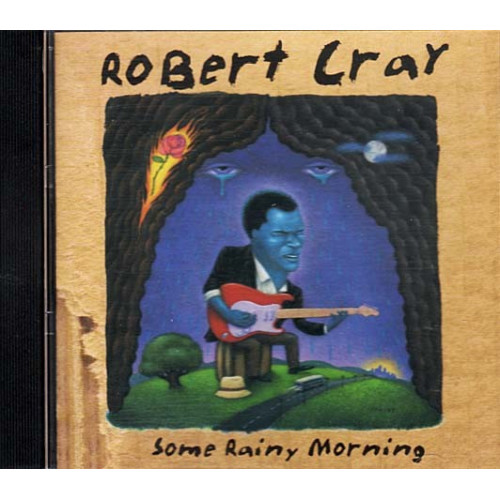 Some Rainy Morning ~ Robert Cray ~ Jazz - Blues ~ CD ~ Used VG