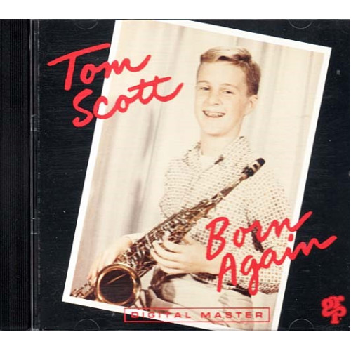 Born Again ~ Tom Scott ~ Jazz - Blues ~ CD ~ Used VG