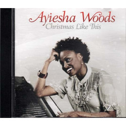 Christmas Like This ~ Ayiesha Woods ~ Christmas ~ CD ~ Good