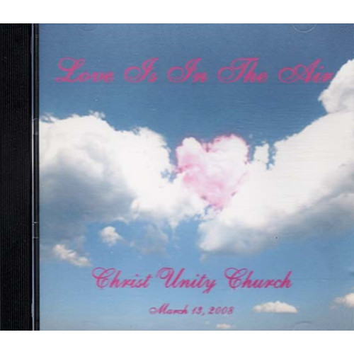 Love Is in the Air ~ Christ Unity Church ~ Christian ~ 2 CDs ~ Used VG