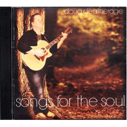 Songs for the Soul ~ Doug Deatherage ~ Pop ~ CD ~ Used VG