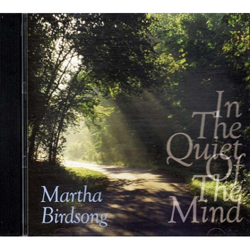 In the Quiet of the Mind ~ Martha Birdsong ~ Relaxation ~ CD ~ Used VG