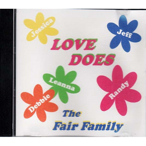 Love Does ~ The Fair Family ~ Christian ~ CD ~ Good