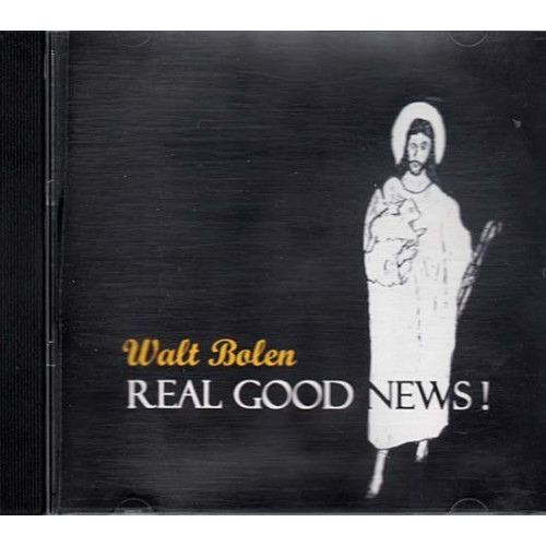 Real Good News ~ Walt Bolen ~ Christian ~ CD ~ Used VG