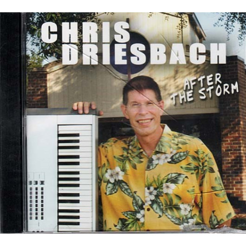 After The Storm ~ Chris Driesbach ~ Pop ~ CD ~ New